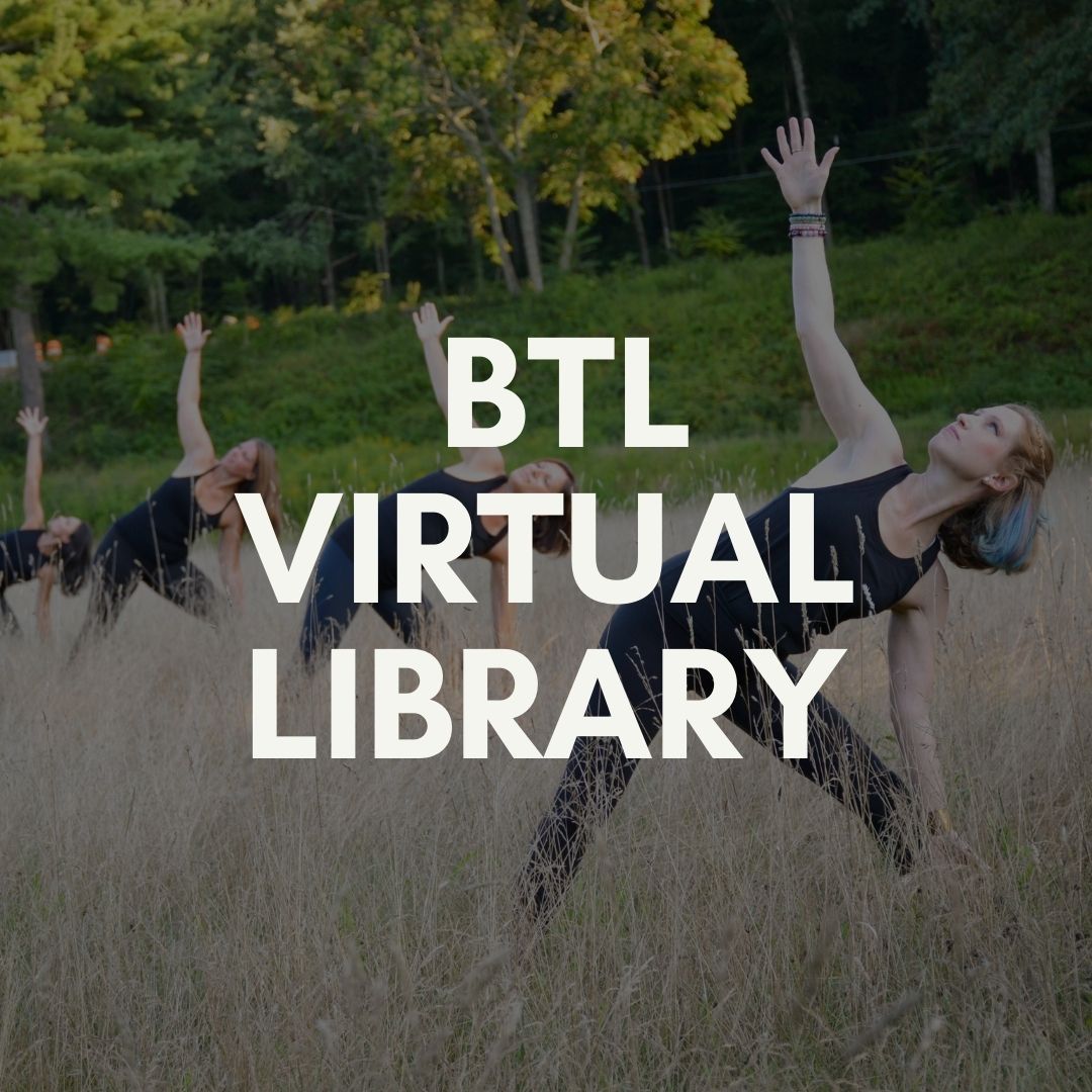 BTL Virtual Recorded Classes Yoga Library BTL Virtual Recorded Classes Yoga Library