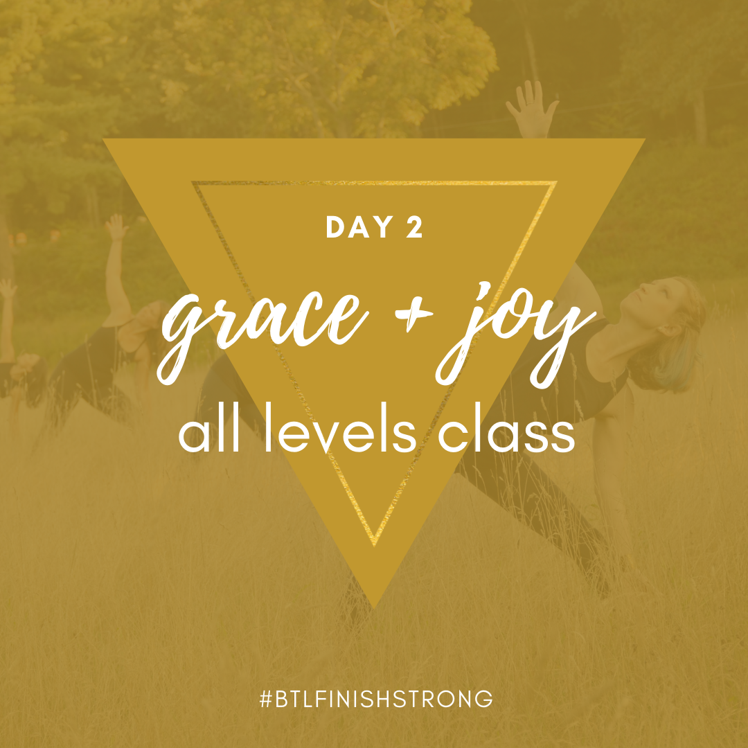 Grace, Grit, Gratitude, Growth #BTLFinish Strong day 2 all levels