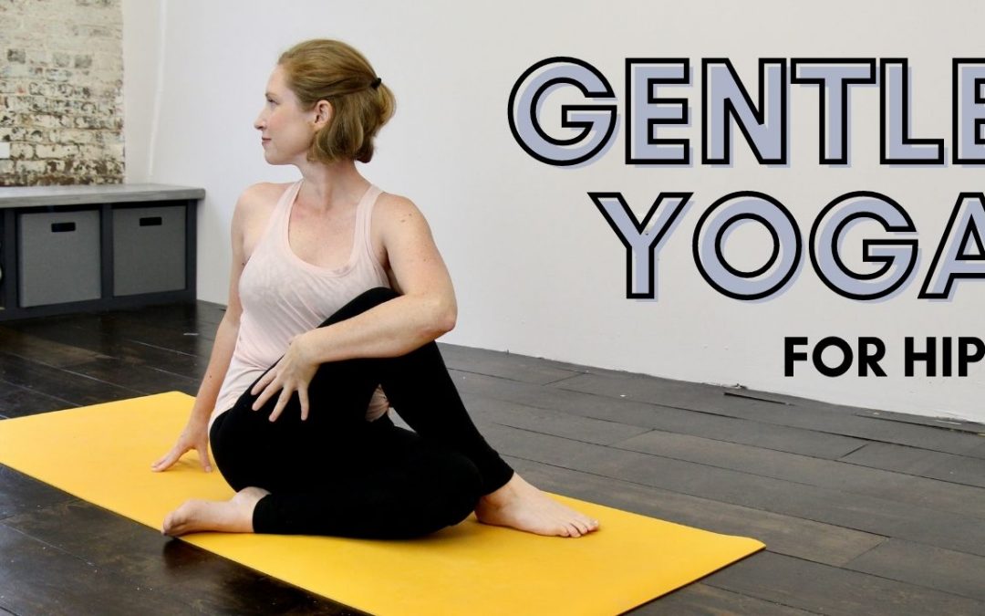Gentle Yoga for Hips