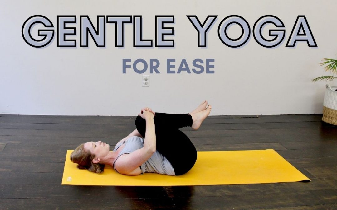 Gentle Yoga for Ease