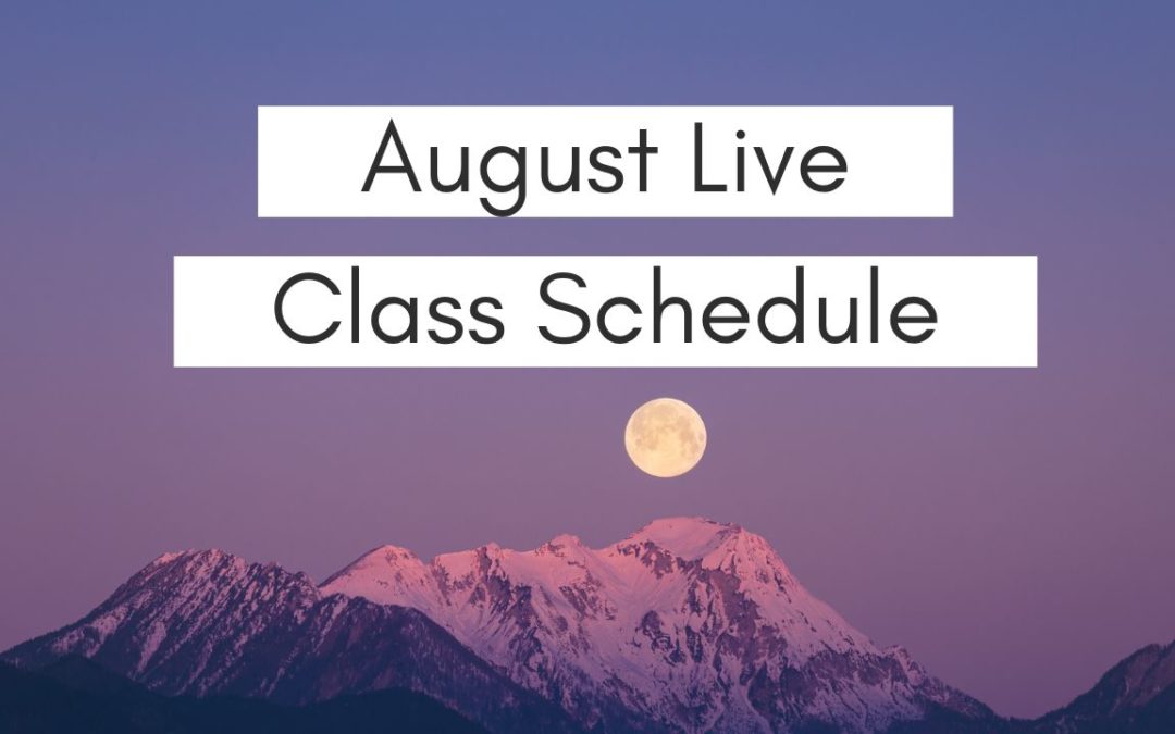 August 2022 Live Class Schedule